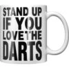 Darts Mug - 11oz - Stand Up If You Love The Darts